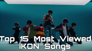 Top 15 Most Viewed iKON Songs [upl. by Llydnek]