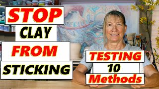 Stop Clay from Sticking to Surfaces  Testing 10 Methods [upl. by Etnor]