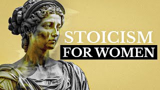 7 Reasons Why Stoicism Is Made for Women Too PROOF [upl. by Neelhtakyram106]