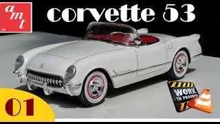 Scale model Corvette 53 AMT  EP1 [upl. by Essirehs127]