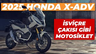 2025 Honda XADV 750 ÖN İnceleme  Biraz Geç Mi Kaldılar Sanki [upl. by Roswald]