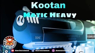 Kootan  Matic Heavy Slice U Riddim July 2018 [upl. by Rramaj613]