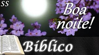 Boa noite com mensagem bíblica e belas flores WhatsAppFacebook [upl. by Orola925]