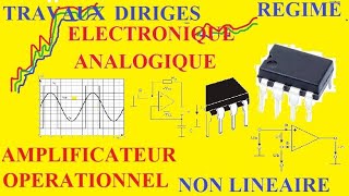 Electronique Analogique TD sur lamplificateur Opérationnel en Régime non linéaire [upl. by Akcirederf]