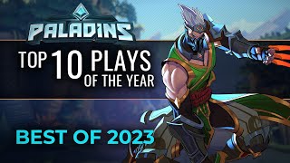 Paladins  Top 10 Plays  Best of 2023 [upl. by Lednew]