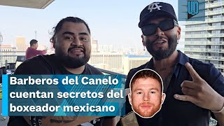 💈 ¡Le ponen mascarillas de oro Los barberos del Canelo cuentan secretos del boxeador mexicano 🥊 [upl. by Allegra]