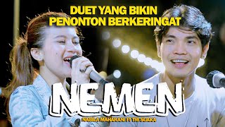 NEMEN GILGA SAHID  NABILA MAHARANI FT TRI SUAKA  RICKY FEBRIASNYAH [upl. by Sitruc849]