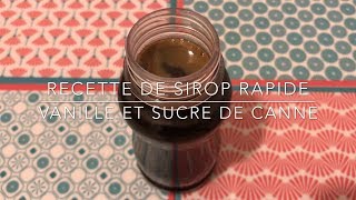 Recette  Sirop à la vanille et sucre de canne  Vanilla Syrup and Cane Sugar  HeyLittleJean [upl. by Aihsa]