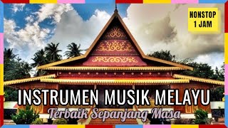 Instrumen Musik dan Lagu Melayu Terbaik Sepanjang Masa [upl. by Pearl892]