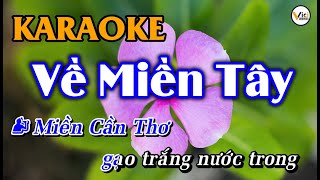 Về Miền Tây  KARAOKE  Vici Karaoke [upl. by Amara]