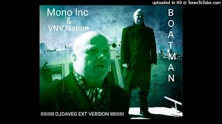 Mono Inc amp VNV Nation  Boatman DJ DaveG Ext Version [upl. by Loredo]