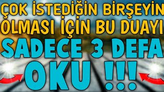 ÇOK İSTEDİĞİN BİRŞEYİN OLMASI İÇİN BU DUAYI 3 DEFA OKU SONUCU GÖR  Miftahul Cennet Duası [upl. by Anelac]