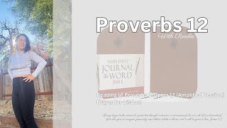 Proverbs Devotional  Chapter 12 Amp  readalong [upl. by Eedebez]