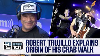 Robert Trujillo Explains the Origin of His Crab Walk [upl. by Hiller]