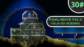 CONSTRUINDO a VILA do oceano  Terraria 30 [upl. by Assen]