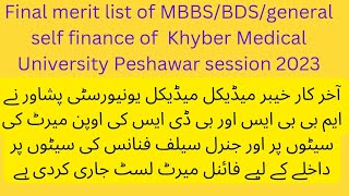 Final merit list of MBBSBDSgeneral self finance Khyber Medical University Peshawar session 202223 [upl. by Knarf]