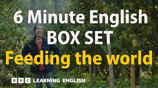 BOX SET 6 Minute English  Feeding the world English megaclass 30 minutes of new vocab [upl. by Nojel]