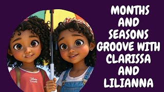 Months and Seasons Groove with Clarissa and Lilianna [upl. by Tsuda465]