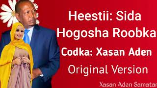 Xasan Adan Samatar Heestii  Sida Hogosha Roobka Original Version [upl. by Nykal661]