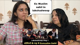 ExMuslim Sahil in Lakshadweep  Momin ka business in lakshadweep  Pakistani Reaction [upl. by Adiraf133]