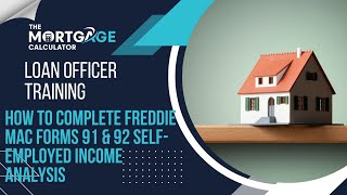 Loan Officer Training  How to Complete the Freddie Mac Form 91 amp 92 SE Income Analysis [upl. by Gregson]