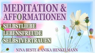 Glücklich amp entspannt den Tag genießen  Meditation amp AffOrmationen  Nina Beste amp Anika Henkelmann [upl. by Chansoo165]