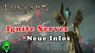 Infos zum Ignite Server  Lost Ark EU  DerPyr0n [upl. by Codel901]