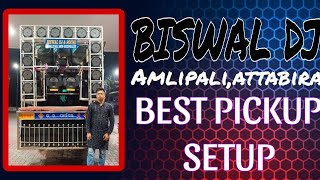 BISWAL DJ AMILI PALI  ATTABIRABEST PICKUP SETUP [upl. by Kassab]