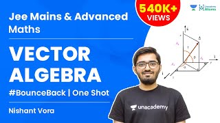 Vector Algebra  One Shot  BounceBack Series  JEE Maths  Unacademy Atoms  Nishant Vora [upl. by Alesram]