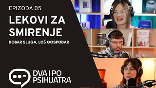 Lekovi za smirenje  dobar sluga loš gospodar  Dva i po psihijatra ep 05 [upl. by Cummings]