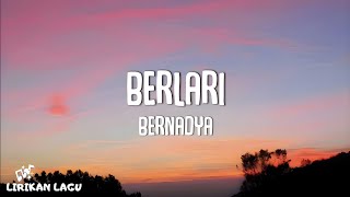 Bernadya  Berlari Video Lirik [upl. by Akirre]