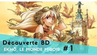 BD Ekhö le monde mirroir  Découverte BD FrBe 1 [upl. by Nylavad823]