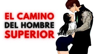 ☣️❗EL CAMINO DEL HOMBRE SUPERIOR  Como Ser un HOMBRE DE ALTO VALOR [upl. by Atiek]