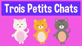 😃 TROIS PETITS CHATS  Comptines et chansons pour enfants [upl. by Katti]