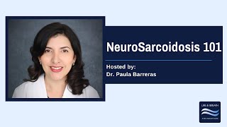 NeuroSarcoidosis 101 with Dr Barreras [upl. by Effie]