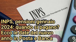 INPS pensioni gennaio 2024 quando si pagano Ecco le date del nuovo anno in Posta e Banca [upl. by Alberto]