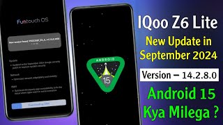 IQoo Z6 Lite New Update in September  IQoo Z6 Lite 14280 Update  IQoo Z6 Lite Android 15 Update [upl. by Cnut]