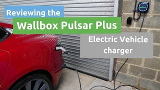 A review of the Wallbox Pulsar Plus 7kW EV wall charger UK version [upl. by Eenerb]