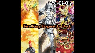 YuGiOh Fire King Dogmatika Deck Profile February 2024 [upl. by Nekial]