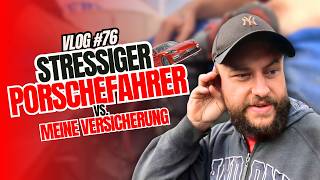 STRESSIGER PORSCHEFAHRER VS MEINE VERSICHERUNG  Vlog 2024 076 [upl. by Wolenik]