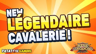 NEW CAVALERIE LÉGENDAIRE RISE OF KINGDOMS [upl. by Elleved]