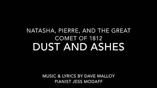 Dust and Ashes from Natasha Pierre and the Great Comet of 1812  Piano Accompaniment [upl. by Enoryt]