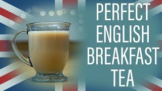 How to Make the Perfect Cup of English Breakfast Tea Easy [upl. by Alita]