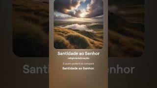 Santidade ao Senhor [upl. by Thor]