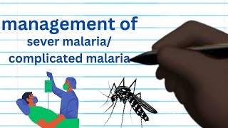 management of severe malaria treatment of complicated malaria [upl. by Ametaf531]