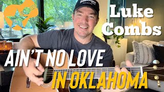 Ain’t No Love in Oklahoma  Luke Combs Twisters  Easy Guitar Lesson [upl. by Ximenez]