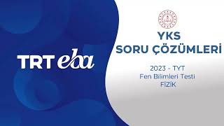 2023 YKS Sınav Soru Çözümü Fizik TYT [upl. by Furgeson598]