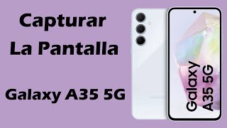 Como capturar pantalla en Samsung A35 5G [upl. by Vena]