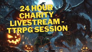 24 Hour Charity Livestream  One Shot Role Playing Game [upl. by Sewoll116]