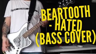 Beartooth  Hated Bass Cover [upl. by Atinad]